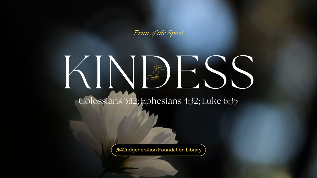 Kindness is love made visible. It’s showing compassion, gentleness, and care to others, reflecting the heart of Jesus in our daily actions. 

The Holy Spirit teaches us to respond softly, to forgive quickly, and to speak words that heal. 


“Be kind and compassionate to one another, forgiving each other, just as in Christ God forgave you.” — Ephesians 4:32 

Kindness melts walls and opens our hearts to the love of God. 