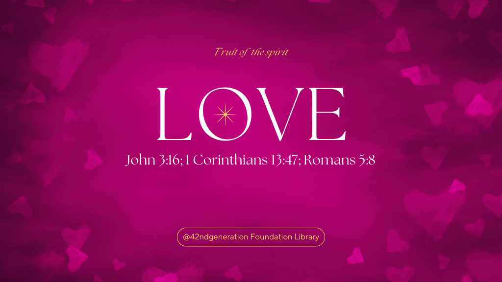 Love is the foundation of all the other fruits. It is not just an emotion, but a divine force that flows from the heart of God. True love is patient, sacrificial, and unconditional — it gives without expecting anything in return.

When the Holy Spirit fills your heart, love becomes your natural response to others, even those who hurt you. 
“By this all men will know that you are My disciples, if you love one another.” — John 13:35 

Love is the language of Heaven, and when we walk in love, we manifest the nature of God on earth. 